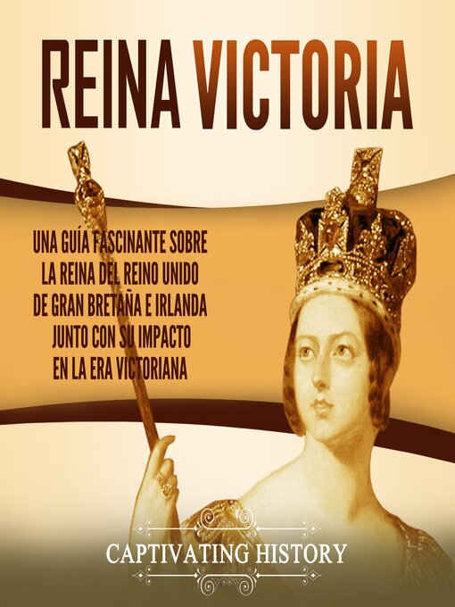 Title details for Reina Victoria by Captivating History - Available